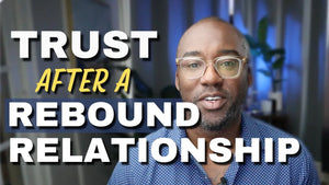 Can You TRUST Your Ex After A REBOUND RELATIONSHIP?
