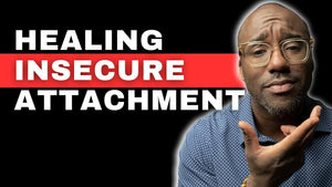 Healing Anxious & Fearful Avoidant Attachment | Coach Court
