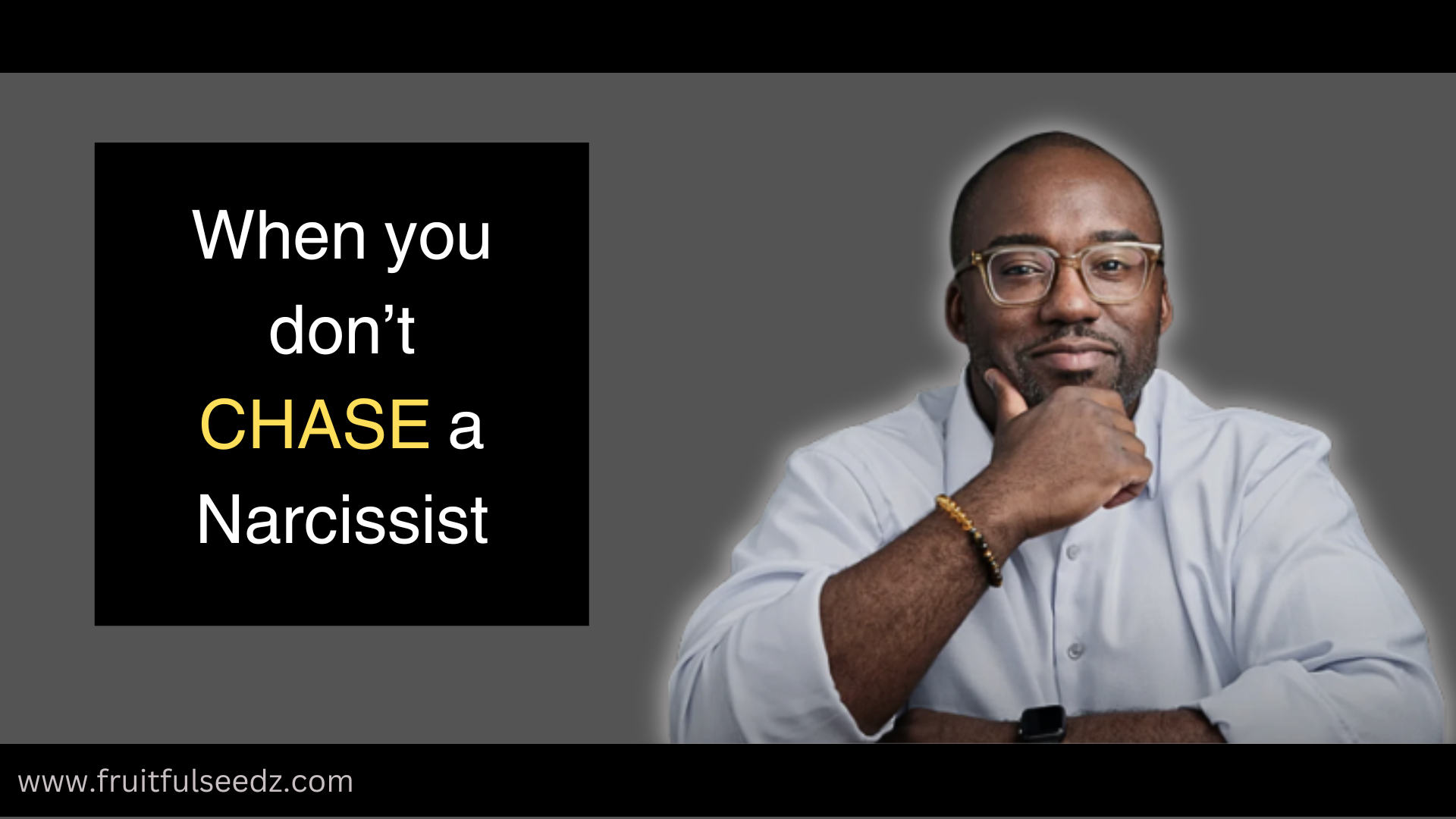 When you don’t CHASE a Narcissist